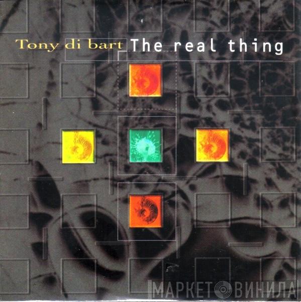  Tony Di Bart  - The Real Thing