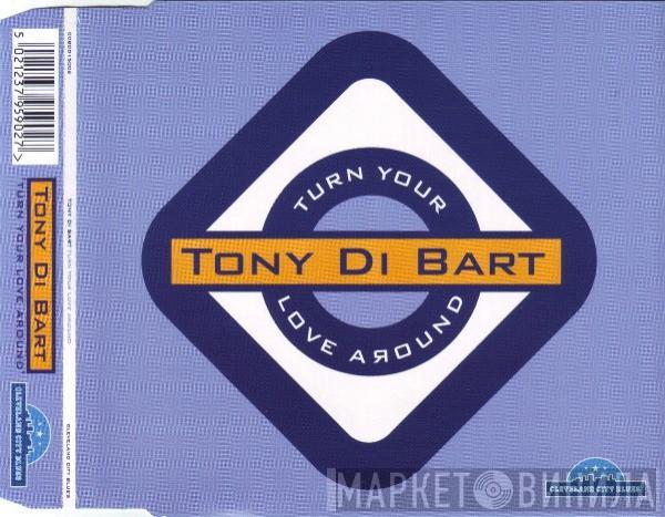  Tony Di Bart  - Turn Your Love Around