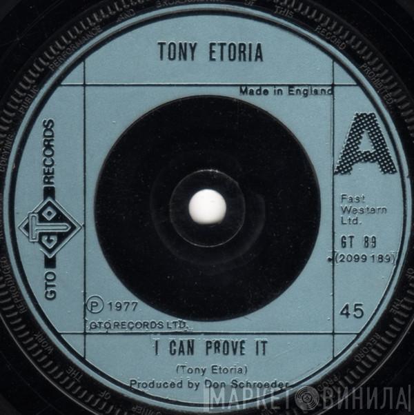 Tony Etoria - I Can Prove It