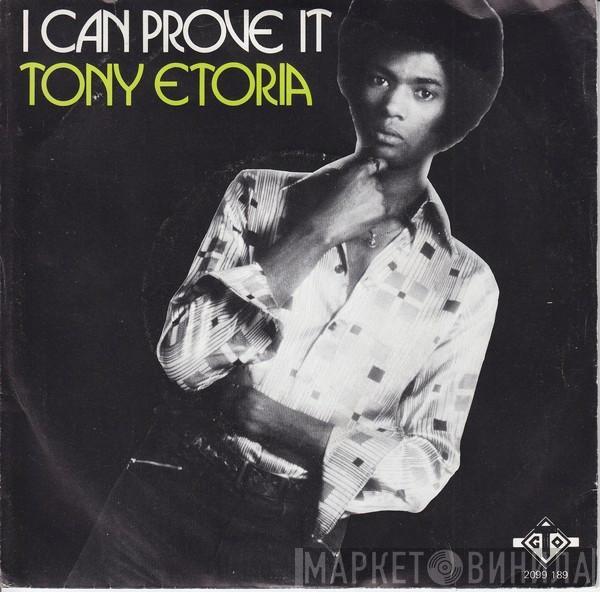 Tony Etoria - I Can Prove It