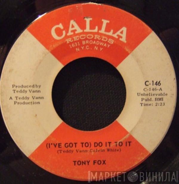 Tony Fox - (I’ve Got To) Do It To It / E.S.P.