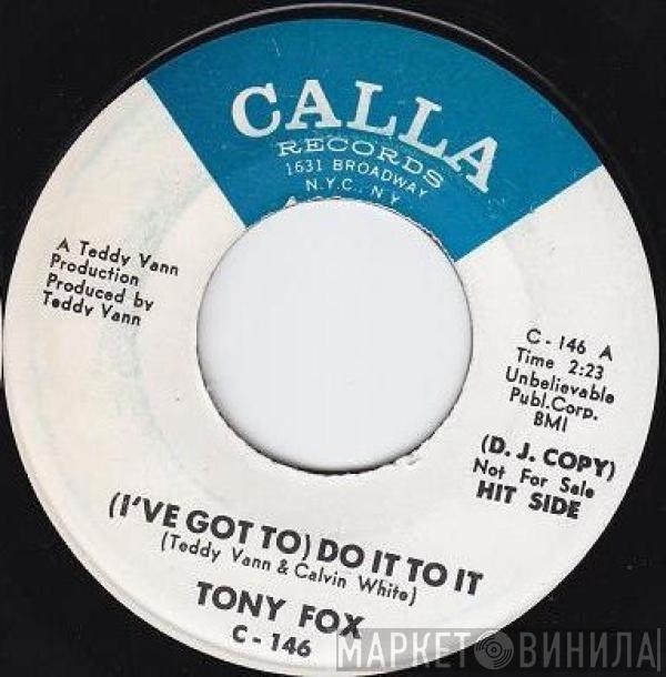 Tony Fox - (I’ve Got To) Do It To It / E.S.P.