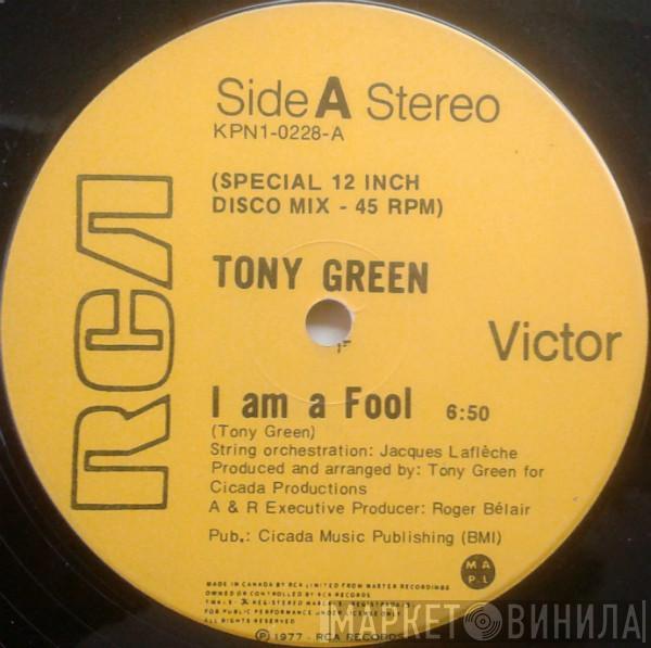 Tony Green - I Am A Fool