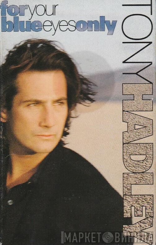  Tony Hadley  - For Your Blue Eyes Only