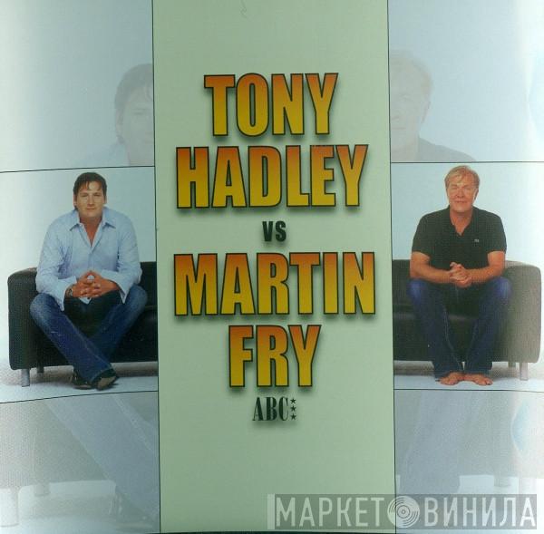 Tony Hadley, Martin Fry - Tony Hadley Vs Martin Fry