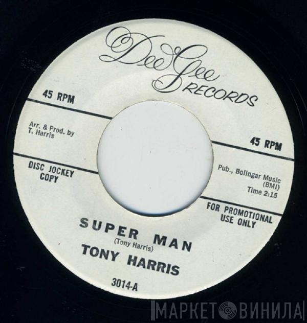 Tony Harris  - Super Man / How Much Do I Love You