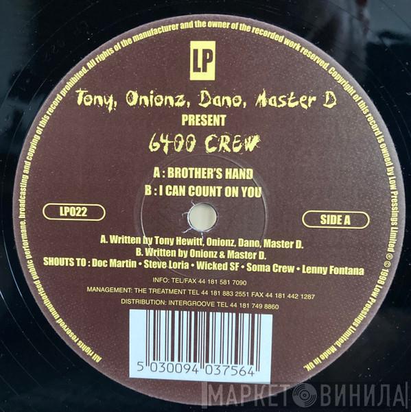 Tony Hewitt, Onionz, Dano, Master D, 6400 Crew - Brother's Hand