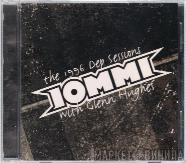 Tony Iommi, Glenn Hughes - The 1996 Dep Sessions