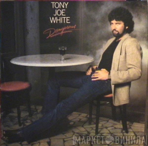 Tony Joe White - Dangerous