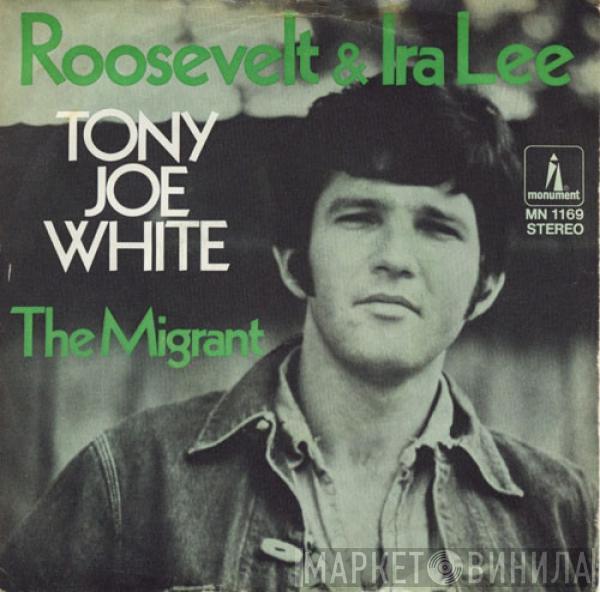 Tony Joe White - Roosevelt And Ira Lee