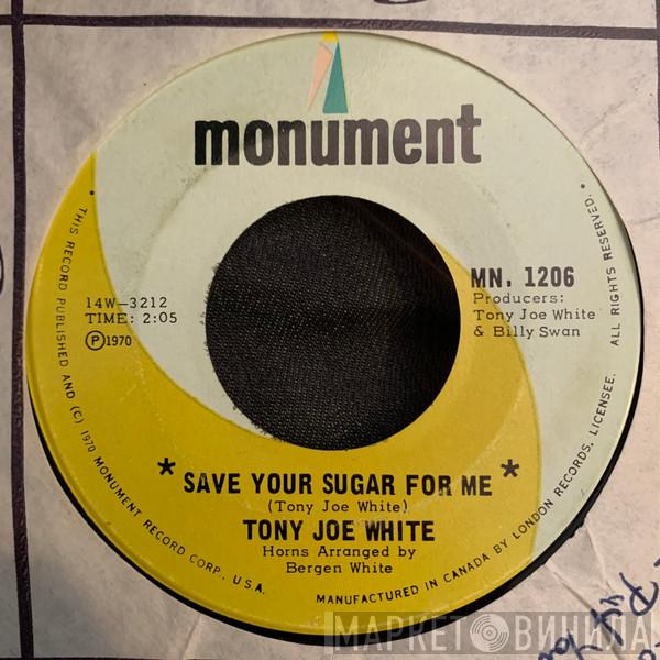  Tony Joe White  - Save Your Sugar For Me