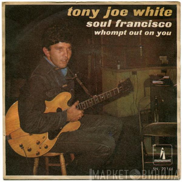  Tony Joe White  - Soul Francisco