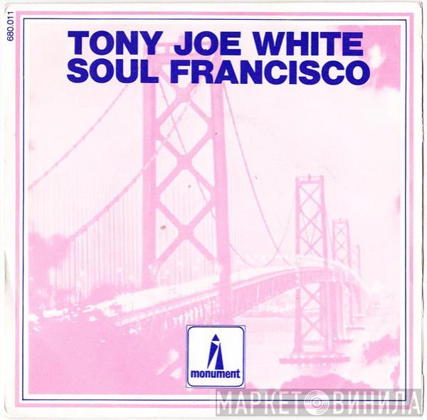  Tony Joe White  - Soul Francisco