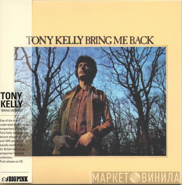  Tony Kelly   - Bring Me Back