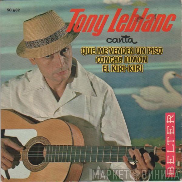 Tony Leblanc - Canta Que Me Venden Un Piso, Concha Limon, El Kiri-Kiri