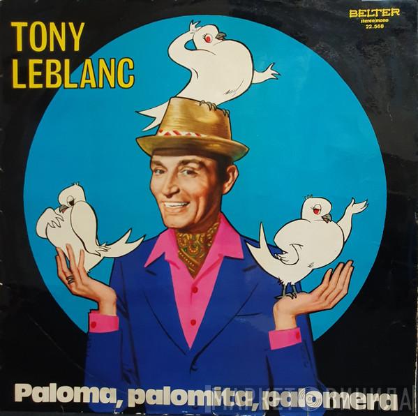 Tony Leblanc - Paloma, Palomita, Palomera