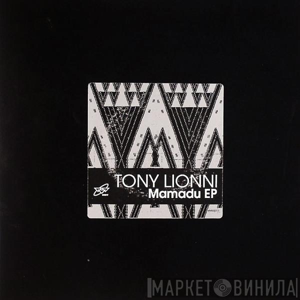 Tony Lionni - Mamadu EP