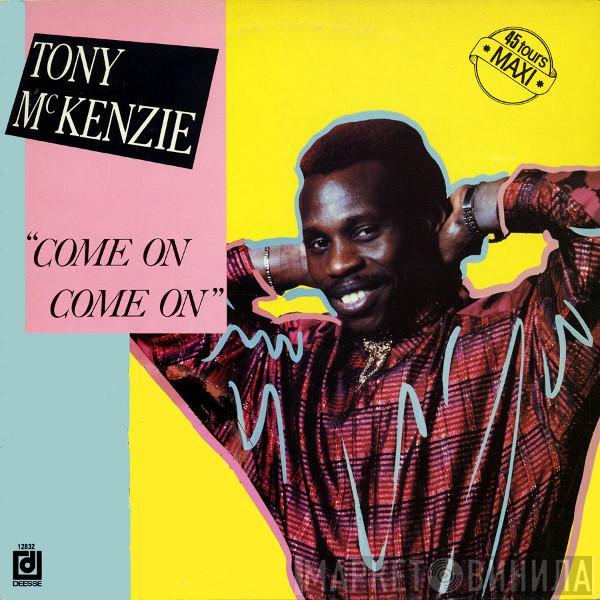 Tony McKenzie - Come On Come On