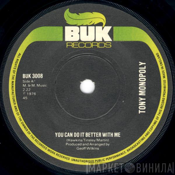 Tony Monopoly - You Can Do It Better With Me