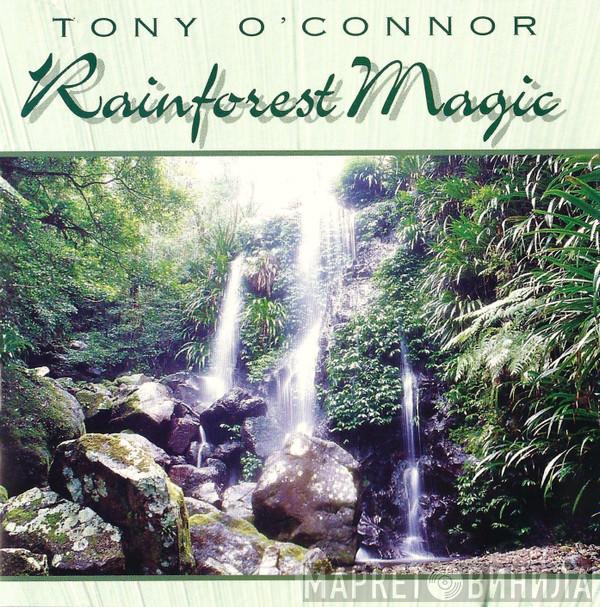 Tony O'Connor  - Rainforest Magic