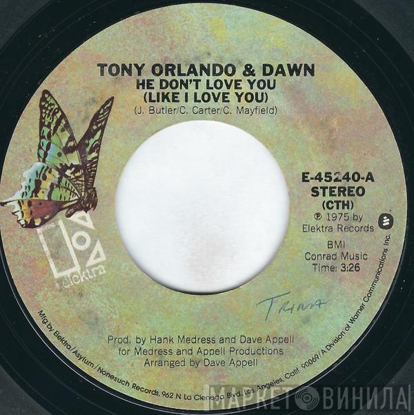 Tony Orlando & Dawn - He Don't Love You (Like I Love You) / Pick It Up