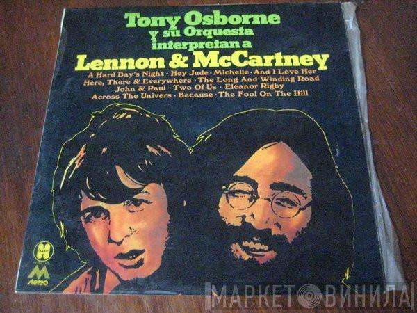 Tony Osborne And His Orchestra - Tony Osborne Y Su Orquesta Interpretan A Lennon & McCartney