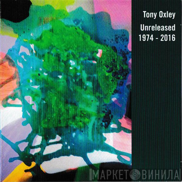 Tony Oxley - Unreleased 1974 - 2016