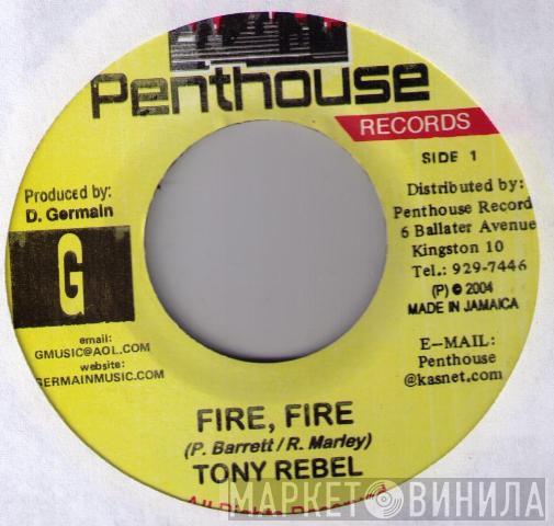 Tony Rebel - Fire, Fire