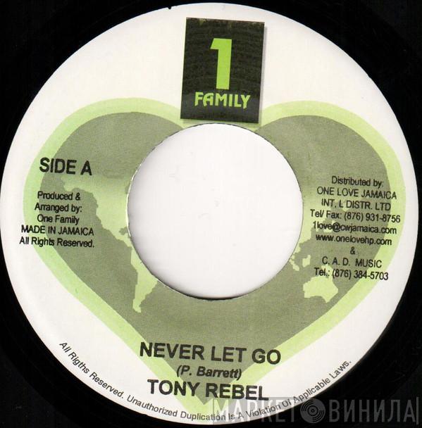 Tony Rebel - Never Let Go