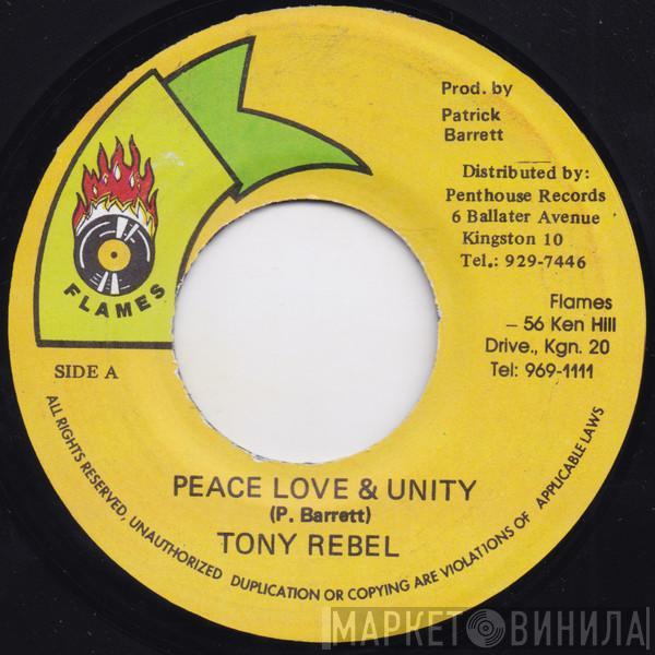 Tony Rebel - Peace Love & Unity