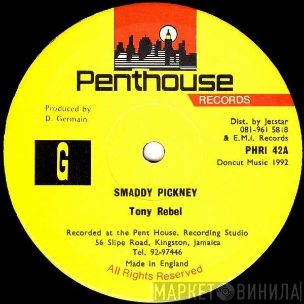 Tony Rebel - Smaddy Pickney