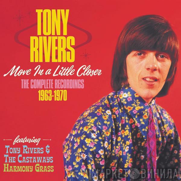 Tony Rivers - Move In A Little Closer (The Complete Recordings 1963-1970)