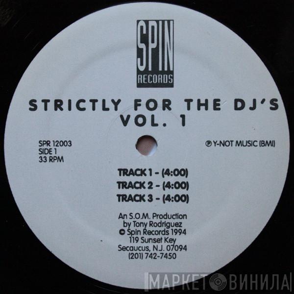 Tony Rodriguez - Strictly For The DJ's Vol.1