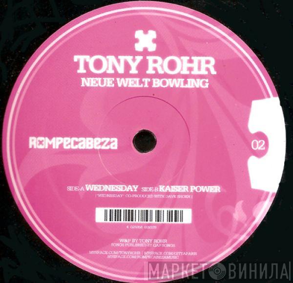 Tony Rohr - Neue Welt Bowling