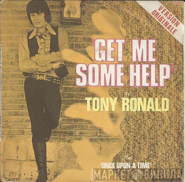 Tony Ronald - Get Me Some Help
