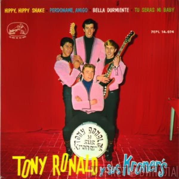 Tony Ronald Y Sus Kroner's - Hippy Hippy Shake