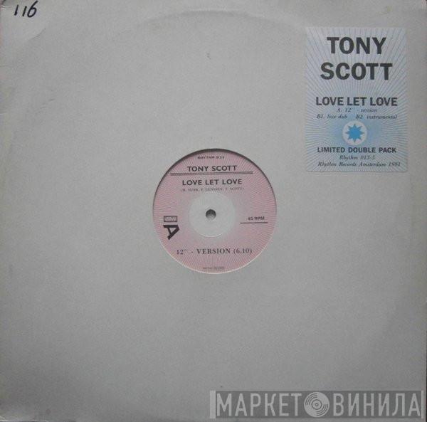  Tony Scott  - Love Let Love