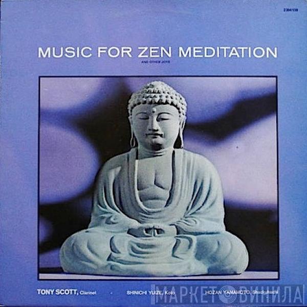 Tony Scott  - Music For Zen Meditation (And Other Joys)