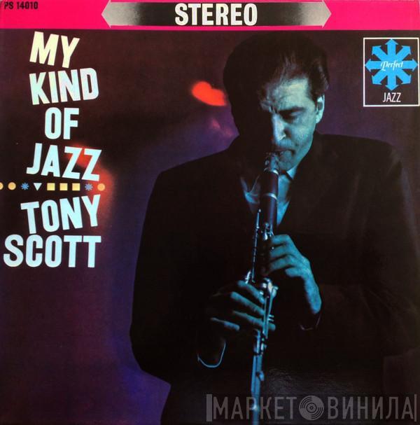 Tony Scott  - My Kind Of Jazz