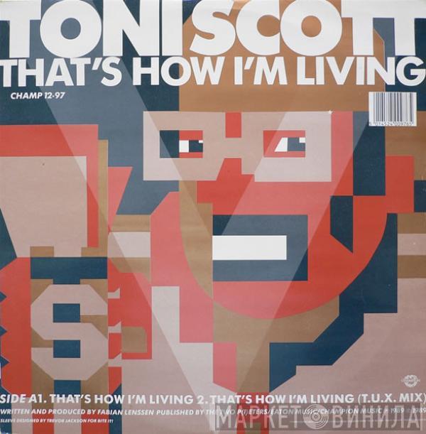 Tony Scott - That's How I'm Living / The Chief