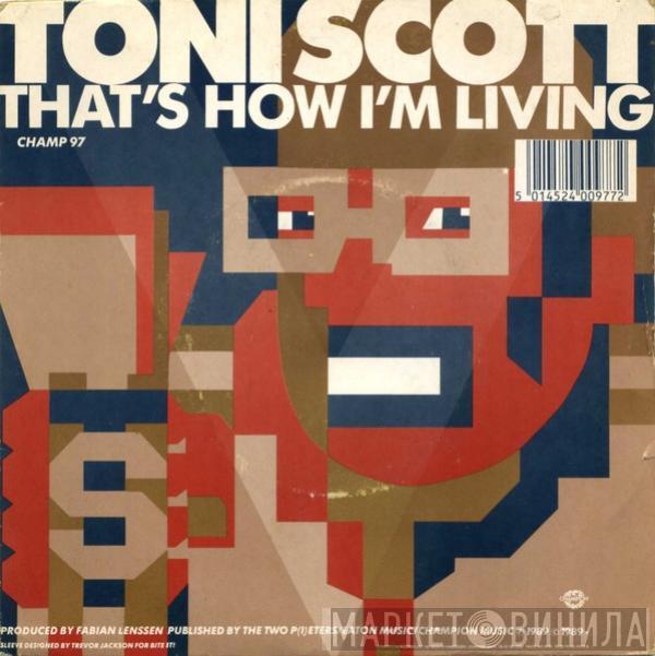 Tony Scott - That's How I'm Living