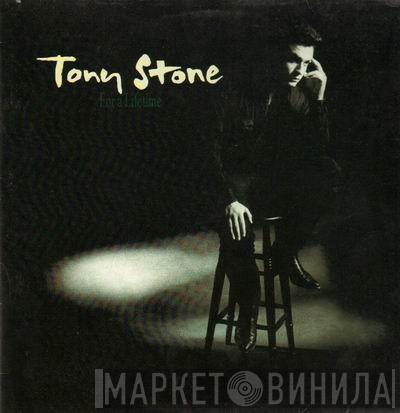 Tony Stone - For A Lifetime