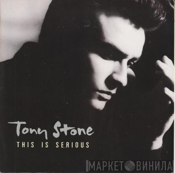 Tony Stone - This Is Serious