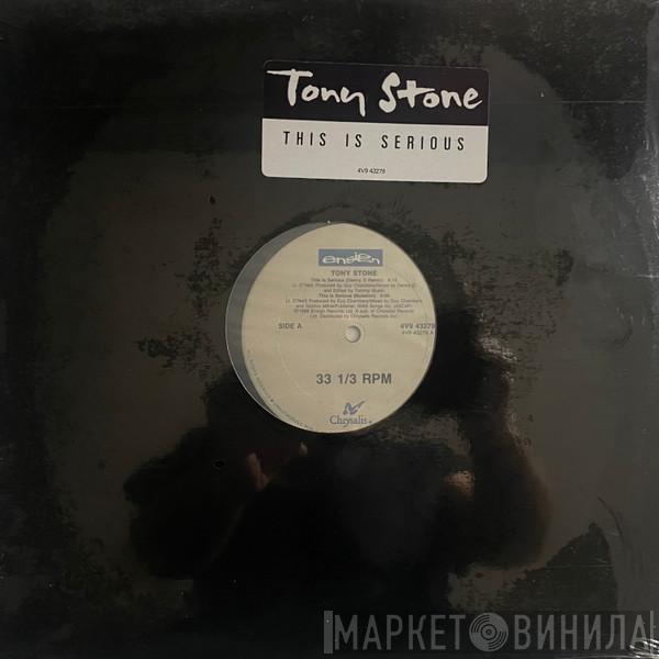  Tony Stone  - This Is Serious