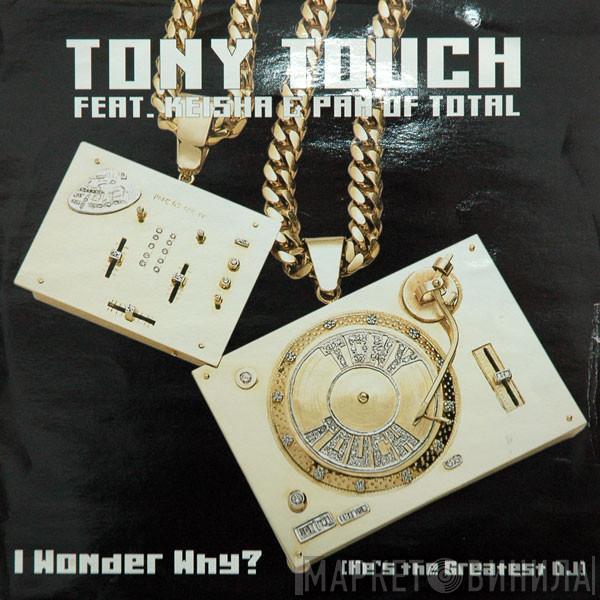 Tony Touch, Keisha, Pamela Long, Total - I Wonder Why? (He's The Greatest DJ)