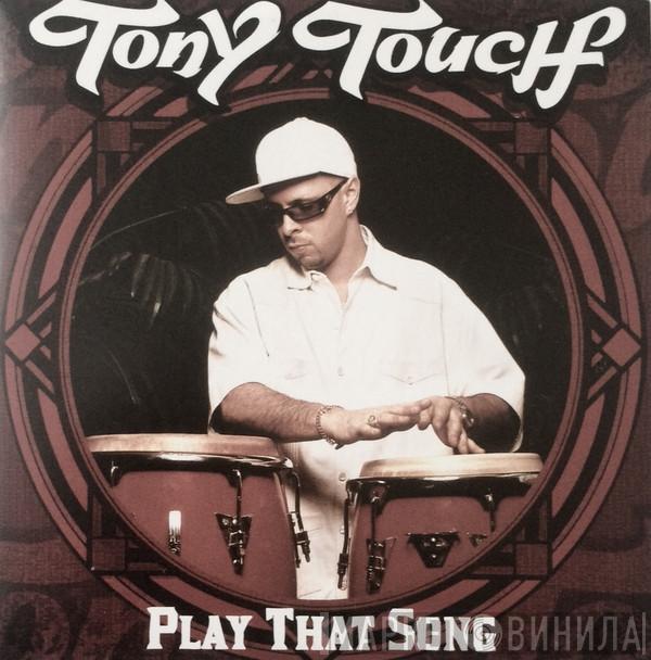  Tony Touch  - Play That Song