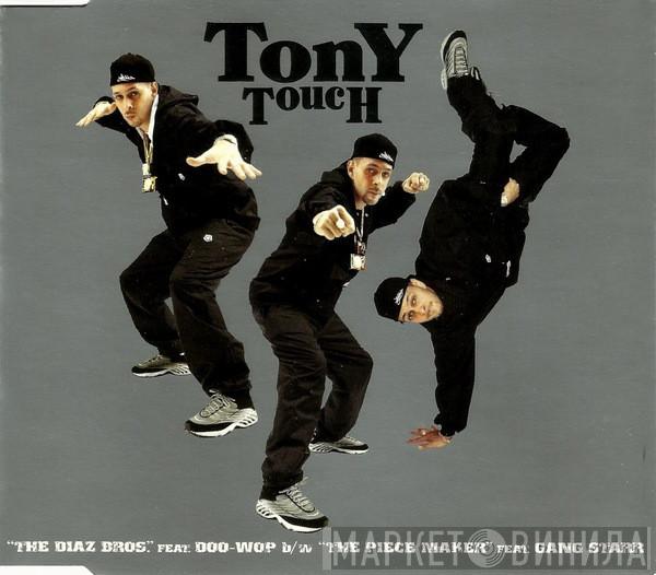 Tony Touch - The Diaz Bros. / The Piece Maker