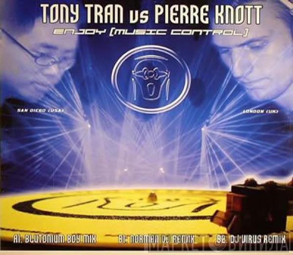 Tony Tran, Pierre Knott - Enjoy (Music Control)