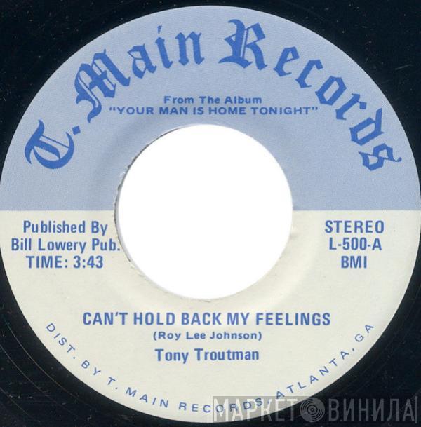 Tony Troutman - Can't Hold Back My Feelings / Do It Right