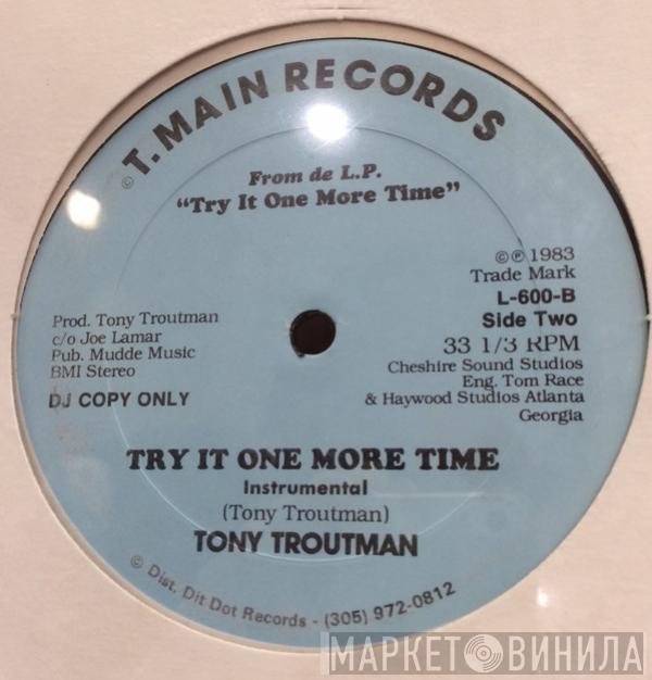 Tony Troutman - Try It One More Time